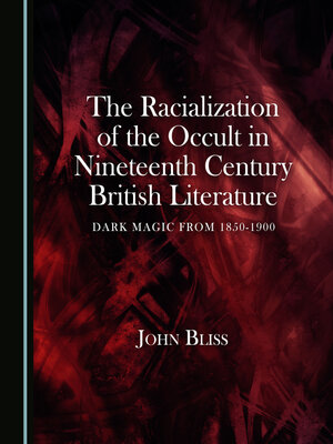 cover image of The Racialization of the Occult in Nineteenth Century British Literature